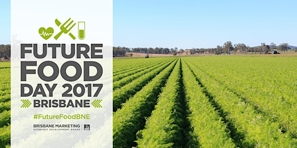 Future Food Day 2017 - Brisbane