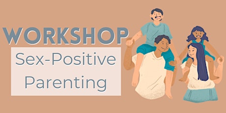 Sex-Positive Parenting Workshop