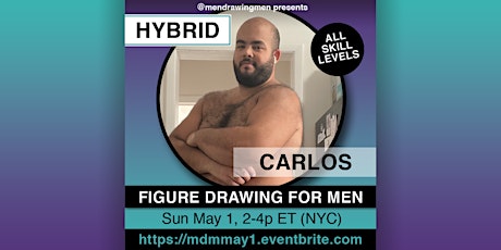Men Drawing Men (HYBRID) SUN May 1, 2-4p ET (NYC)