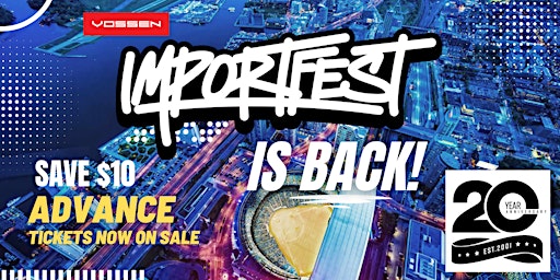 IMPORTFEST is Back!  Advance Tickets to IMPORTFEST 2022 are now on SALE!