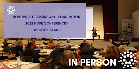 NW Parkinson's 2022 HOPE Conference® LIVE and In Person on Mercer Island tickets