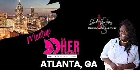 I AM H.E.R International Atlanta, GA Meetup tickets