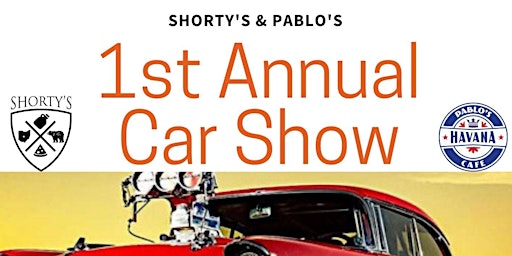 Pablos Cuban & Shortys Pizza and Growl 1st Annual Car Show