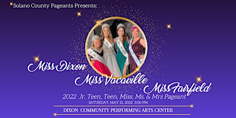 Jr. Teen, Teen, Miss, Ms. & Mrs. Vacaville, Dixon & Fairfield Pageant tickets