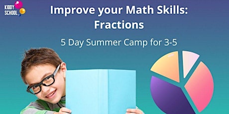 Summer Camp: Improve your math skills: Fractions, 3-5