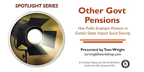 30-Minute Social Security Spotlight: Impact of Public Employee Pensions tickets