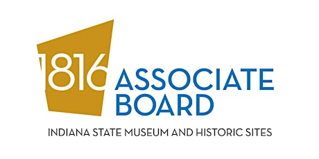  Indiana State Museum's 1816 Associate Board Call Out & Quarterly Meeting primary image