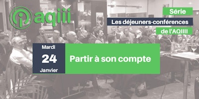 Déjeuner-conférence *Partir à son compte* - COMPLET!