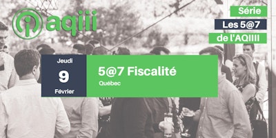 Atelier 5@7 *Fiscalité* - Québec