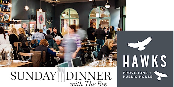 HAWK'S PROVISIONS + PUBLIC HOUSE: Sunday Dinner With The Bee