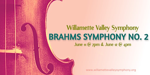 Willamette Valley Symphony featuring Brahms Symphony No. 2 in D Major