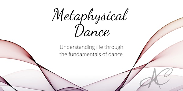 Metaphysical Dance