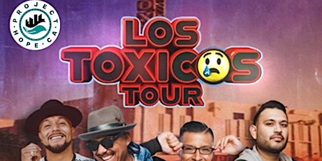 Los Toxicos Comedy Tour at the Fox Theater - Project Hope CA Fundraiser tickets