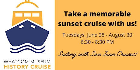 Whatcom Museum History Sunset Cruise tickets