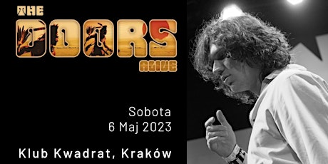 The Doors Alive - Klub Kwadrat, Krakow, PL tickets