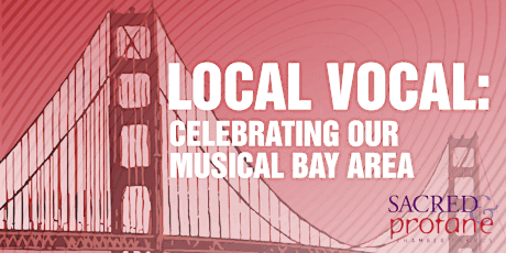 Local Vocal: Celebrating Our Musical Bay Area (San Francisco) tickets