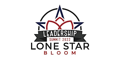 Lone Star Bloom - Leadership Summit 2022 tickets