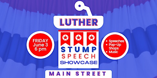 Stump Speech Showcase on Luther's Main Street for All Candidates