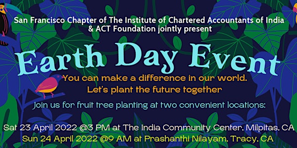 Earth Day 2022 Event by San Francisco Chapter of the ICAI  & ACT Foundation