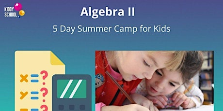 Summer Camp: Algebra II