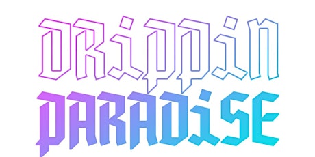 Drippin Paradise - Enter The Dragon