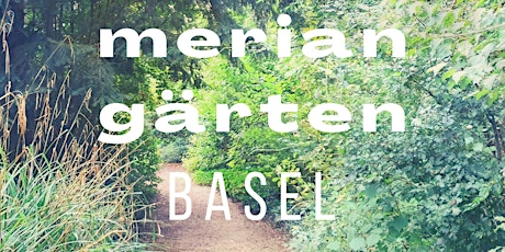 Forest Bathing Walk  - Auszeit in Merian Gärten Basel billets
