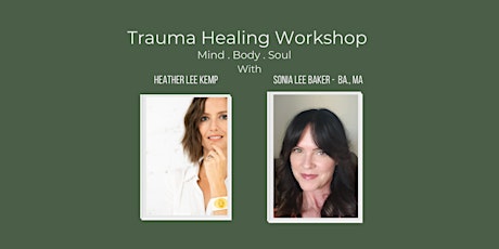 Immagine principale di Trauma Healing (Mind. Body. Soul.) Workshop 