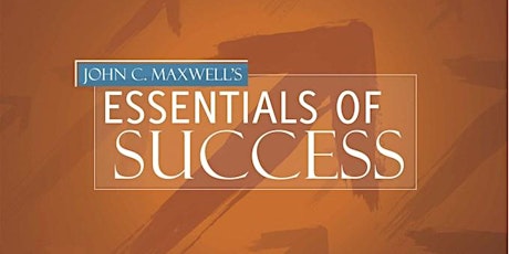 Leadership Class: John Maxwell's Essentials of Success Six (6) Week Study primary image