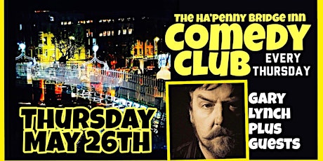 Ha'penny Bridge Comedy Club, May 26th tickets