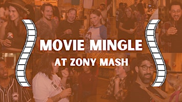 Movie Mingle at Zony Mash Beer Project in May