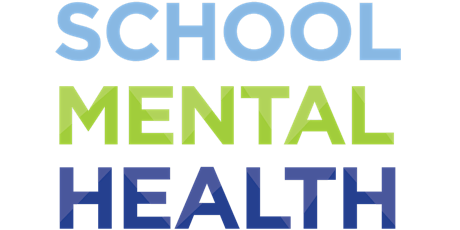 School Mental Health Symposium - From Policy to Practice: An Advancement on Social Justice, Racial Equity and School Mental Health primary image