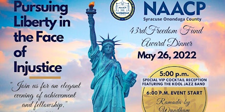 Syracuse Onondaga NAACP 43rd  Annual Freedom Fund Award Dinner tickets