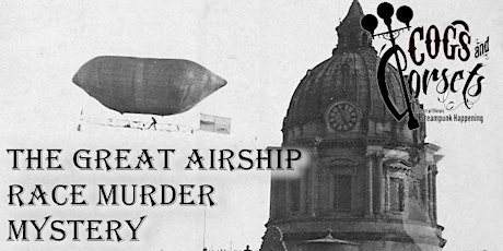 The Great Airship Race Murder Mystery tickets
