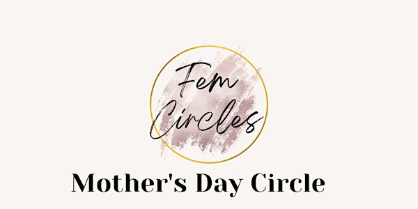 Mother's Day (+ Self-Love) Circle