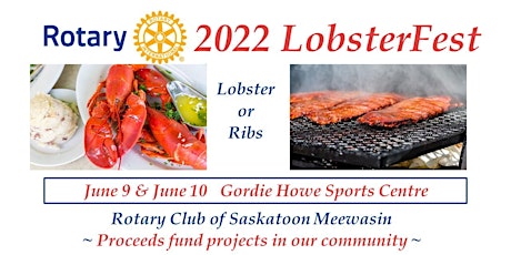 The Rotary Club of Saskatoon Meewasin presents LobsterFest 2022 primary image