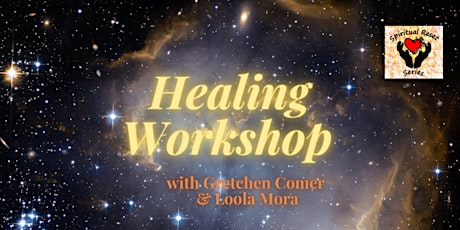 Online Healing Workshop with Gretchen Comer & Loola Mora tickets