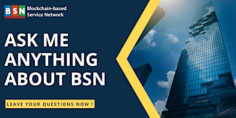 Ask Me Anything about BSN