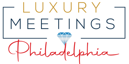 Philadelphia: Luxury Meetings