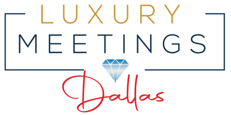 Dallas : Luxury Meetings