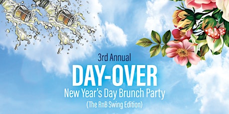 Day-Over 2017 3rd Annual New Years Day Brunch Party primary image