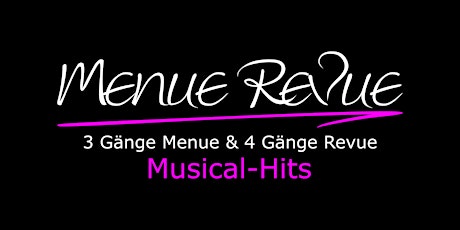 Menue Revue | Musical-Hits Tickets