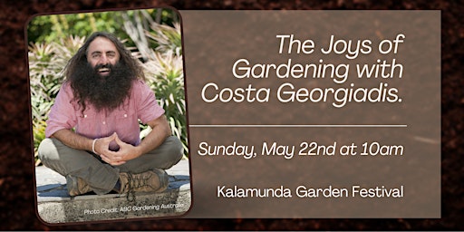 The Joys of Gardening with Costa Georgiadis.