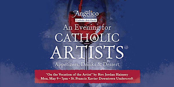 An Evening for Catholic Artists - Angelico Catholic Arts Guild