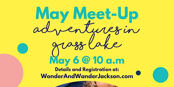 Wonder and Wander - Jackson's May Meet-Up