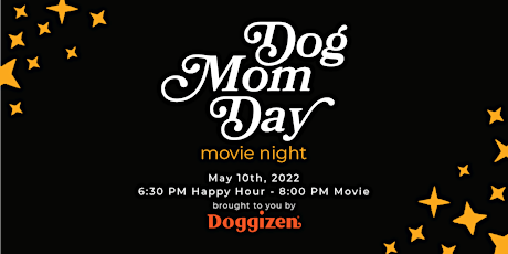 Imagen principal de Dog Mom Day at the Movies!
