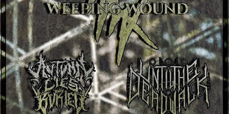 Weeping Wound, Until the Dead Walk, Autumn Lies Buried, Fight from Within