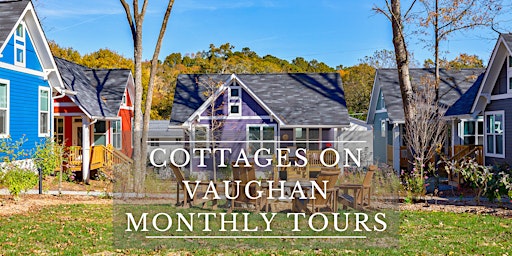 Cottages on Vaughan Monthly Tours