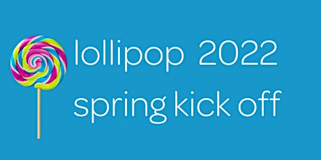lollipop mentoring spring 2022 launch tickets