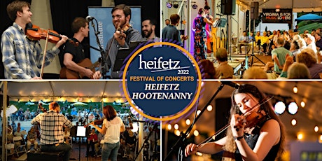 Heifetz Hootenanny IV – Heifetz 2022 Festival of Concerts tickets