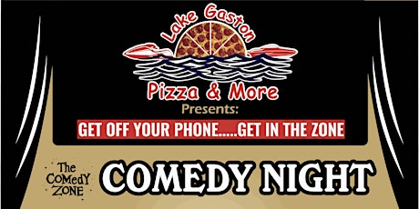 Lake Gaston Pizza and More Proudly Presents Comedy Night Saturday May 21st